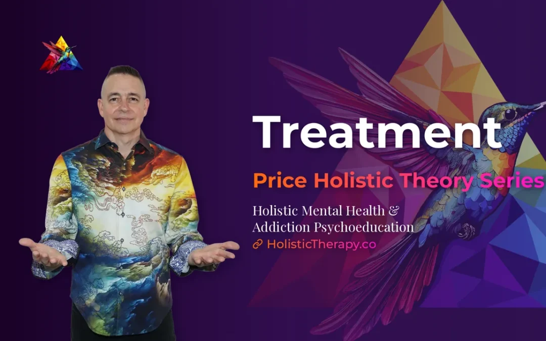 Price Holistic Theory Series – Treatment