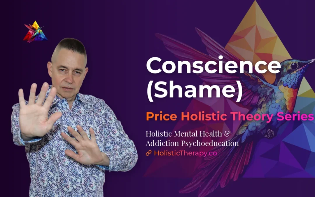 Price Holistic Theory Series – Conscience (Shame)