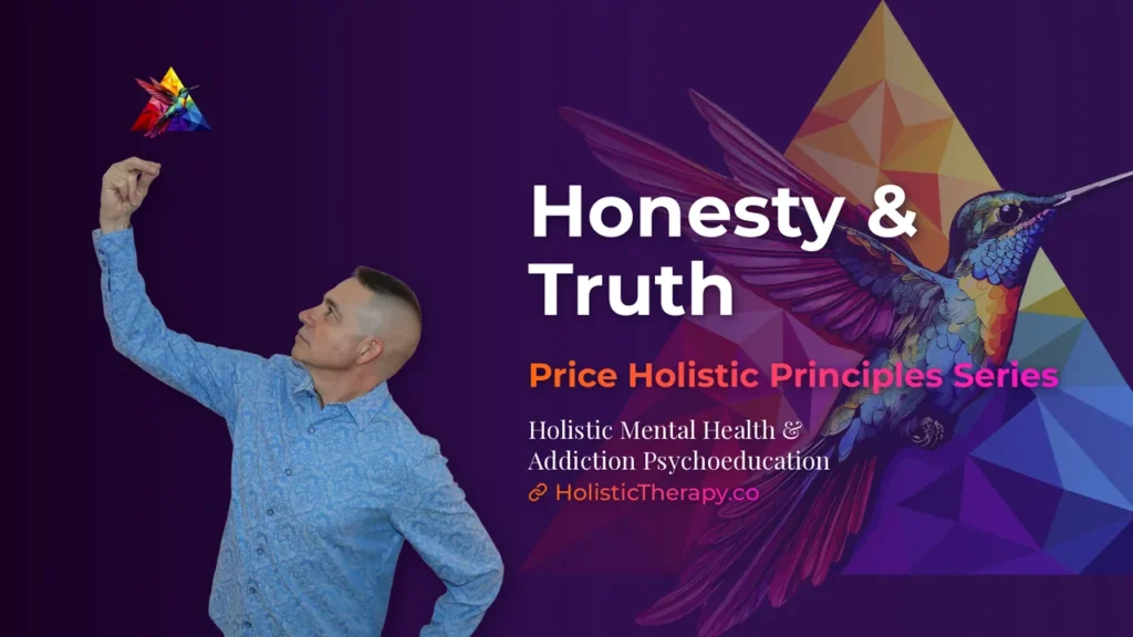 Price Holistic Principles Series – Honesty & Truth