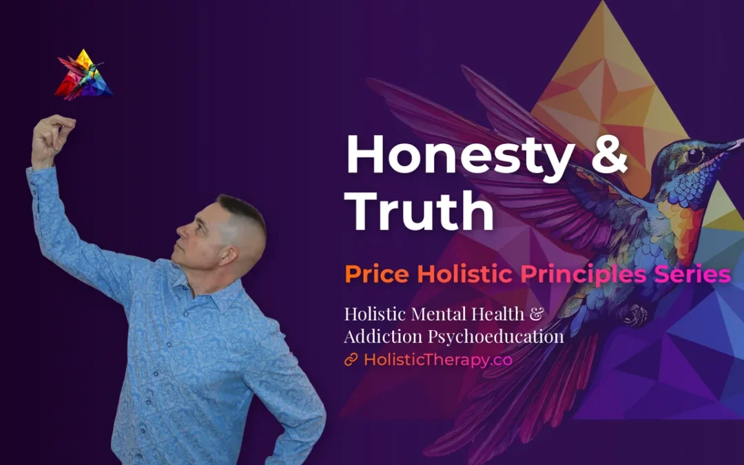 Price Holistic Principles Series – Honesty & Truth