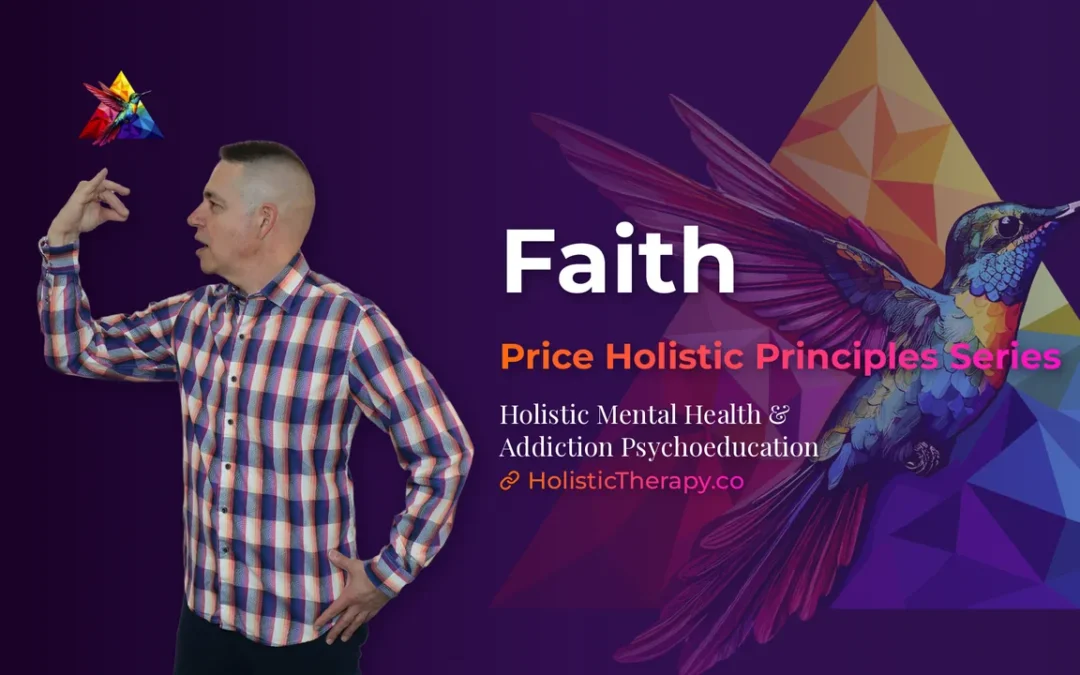 Price Holistic Principles Series – Faith