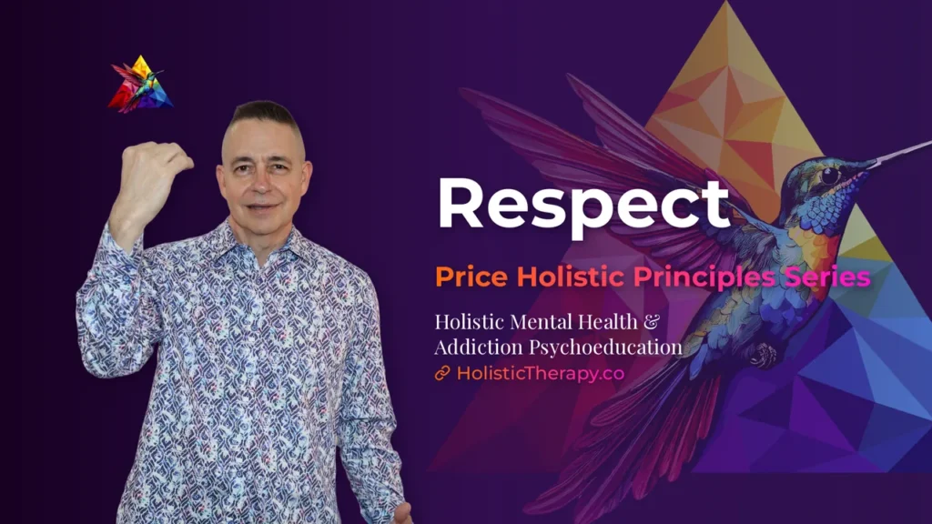 Price Holistic Principles Series – Respect