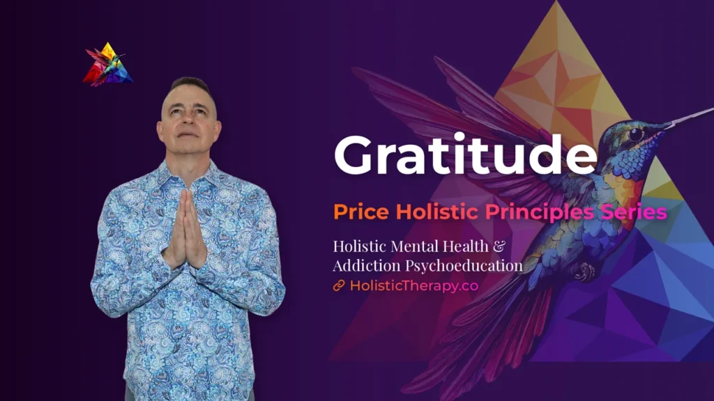 Price Holistic Principles Series – Gratitude