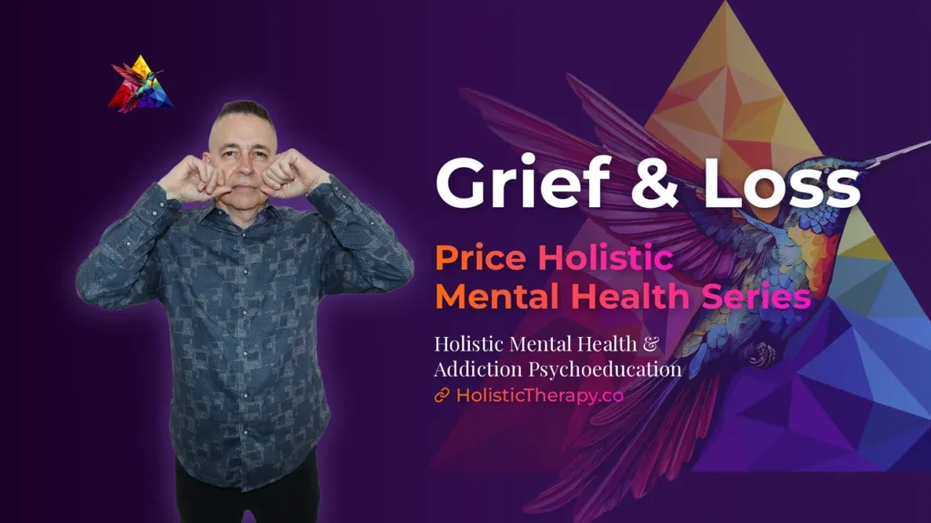 Price Holistic Mental Health Series – Grief & Loss