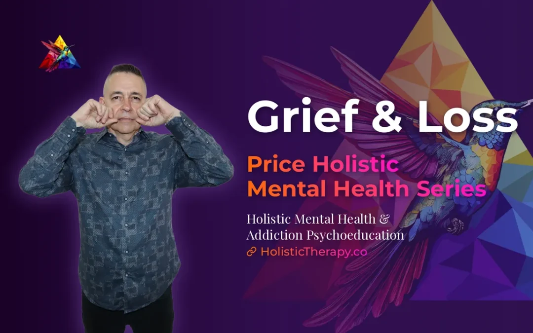 Price Holistic Mental Health Series – Grief & Loss