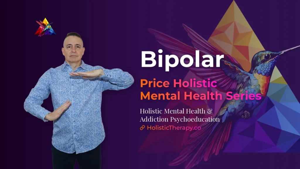 Price Holistic Mental Health Series – Bipolar
