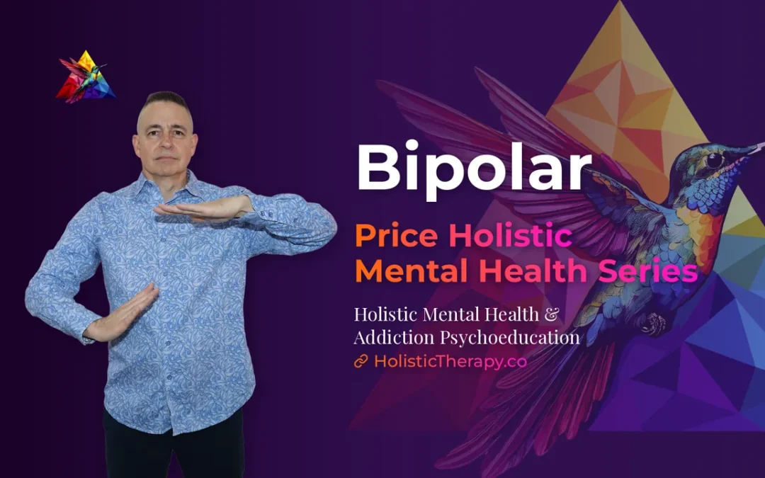 Price Holistic Mental Health Series – Bipolar
