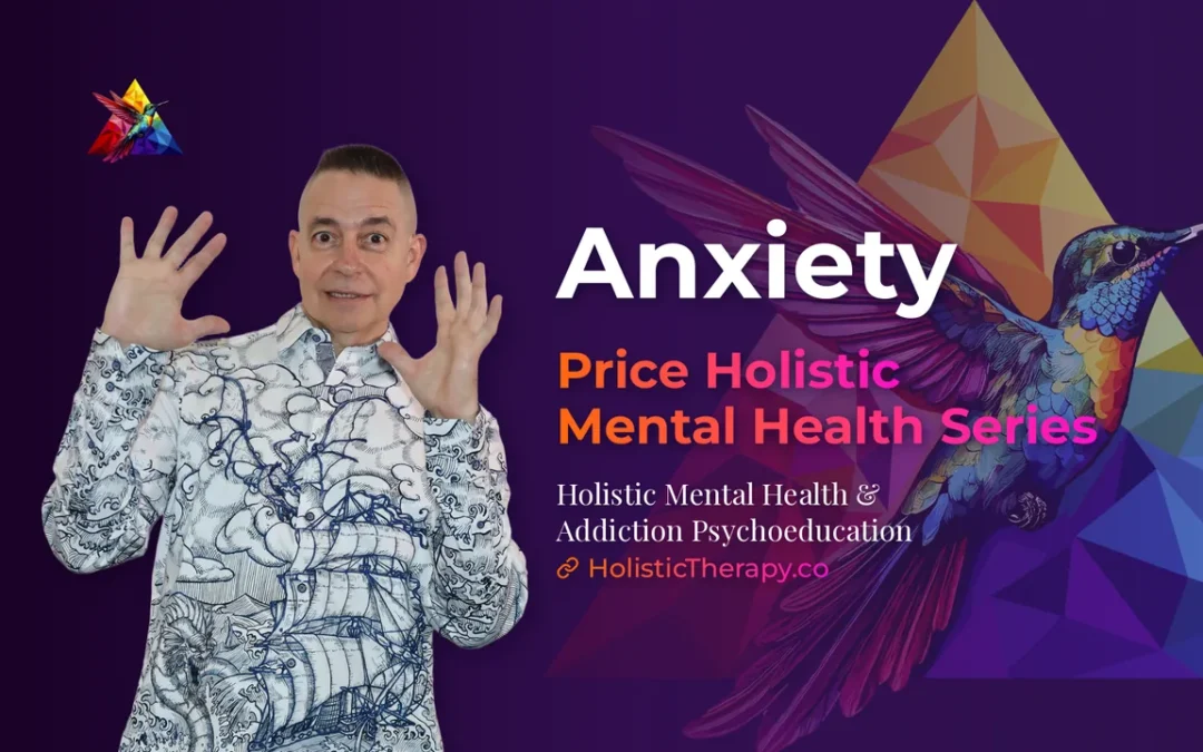 Price Holistic Mental Health Series – Anxiety